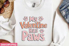 My Valentine Has Paws PNG, Valentine Dog Sublimation PNG Product Image 2