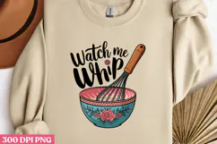 Watch me Whip PNG, Vintage Kitchen Sublimation PNG Product Image 1
