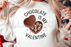 Chocolate Is My Valentine Sublimation, Love Quote PNG Product Image 2