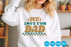 We Love You Dad quotes Father's day retro SVG Design Product Image 3