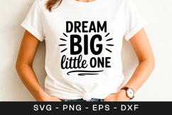 Dream Big Little One Motivation Quote SVG PNG Product Image 1