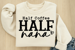 Half Coffee half Nana, Nana Shirt Svg Product Image 2