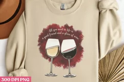 All you need in life PNG, Wine Lover Sublimation PNG Product Image 3