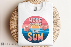 Here Comes The Sun Summer Beach Sublimation PNG