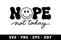 Nope Not Today Svg | SVG Cut files | Cricut Product Image 1