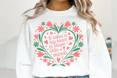 It takes a Big Heart to shape little minds svg | Shirt Svg Product Image 1