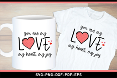 You are my Love my heart my joy SVG, Valentines Day T-Shirt Product Image 1