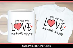 You are my Love my heart my joy SVG, Valentines Day T-Shirt Product Image 1