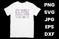 Funny The World Is A Better Place With You In It SVG Product Image 2