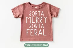 Sorta Merry Sorta Feral SVG | Funny Kids Christmas SVG Product Image 1