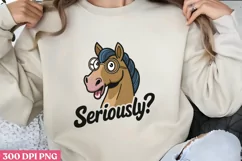 Seriously PNG, Funny Horse Sublimation PNG Product Image 1