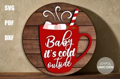 Baby it's Cold outside Sign SVG | Hot Cocoa Christmas Sign Product Image 1