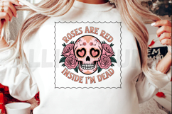 Roses Are Red Inside I’m Dead Sublimation PNG Product Image 2