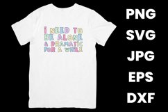Colorful I Need To Be Alone and Dramatic For a While SVG Product Image 2