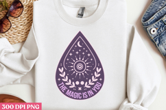The magic is in you PNG, Magical Sublimation PNG Product Image 3