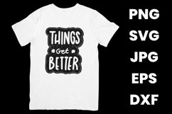 Things Get Better Inspirational Mental Health Awareness SVG Product Image 2