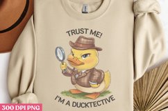 Trust me I&#039;m a ducktective PNG, Funny Duck Sublimation PNG Product Image 2