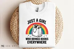 Just A Girl Who Brings Books Everywhere Design