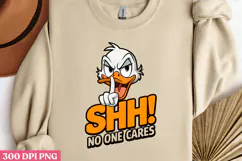 SHH! NO ONE CARES PNG, Animal Funny Quotes Sublimat Product Image 2