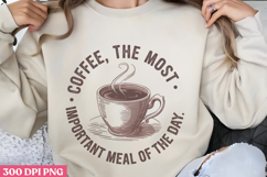 Coffee, the most important PNG, Retro Funny Coffee Sublimati Product Image 1