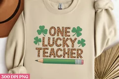 One lucky teacher PNG,St Patricks Day Teacher Sublima Product Image 3
