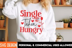 Single Taken Hungry Funny Valentines Day SVG, Funny SVG Product Image 1