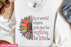 In a world where you can PNG, Sunflower Sublimation PNG Product Image 3