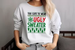 To cute to wear ugly sweater SVG, Ugly Christmas Sweater SV Product Image 2