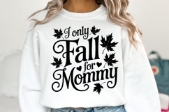 I only Fall for Mommy Svg | Halloween Svg | Shirt Svg Product Image 1