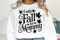 I only Fall for Mommy Svg | Halloween Svg | Shirt Svg Product Image 1