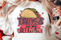 Tacos are my Valentine PNG, Valentine Day Sublimation PNG Product Image 2