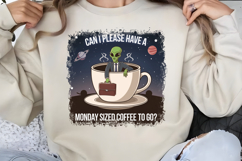 Can I please have a Monday PNG, Funny UFO Alien Sublimation Product Image 2