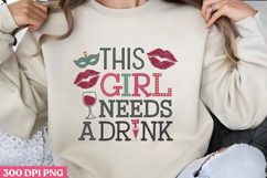 THIS GIRL NEEDS A DRINK PNG, Mardi Gras Sublimation PNG Product Image 3