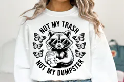 Not my trash not my Dumpster svg | Shirt Svg Product Image 1