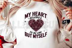 My Heart Belongs To No One But Myself Graphic Design Product Image 2