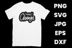 Funny Make Change Inspirational Motivational SVG Product Image 2