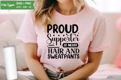 Proud Supporter Of Messy Hair And Sweatpants SVG Cut File Product Image 2