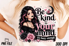 Be Kind to Your Mind Goth Glam Girl PNG Product Image 2