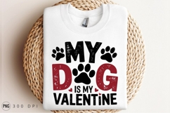 My Dog Is My Valentine Sublimation PNG Product Image 3