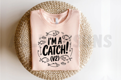 I&#039;m A Catch Design With Fishing Elements For Sublimation Product Image 2