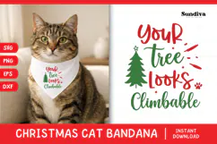 Christmas Cat Bandana Quotes SVG | Your Tree Looks Climbable Product Image 1