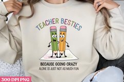 TEACHER BESTIES BECAUSE PNG, Friendship Sublimation PNG Product Image 3