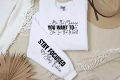 Be the change you want to see in the world Sleeve SVG Product Image 2
