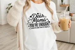 Dear Mama You're Enough Svg, Mom life Svg, Tired Mom Svg. Product Image 3