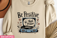 Be Positive Think Positive PNG, Stay positive sublimation PN Product Image 3