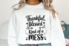 Thankful blessed kind of a mess Svg | Shirt Svg Product Image 1