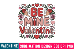 Be Mine Valentine Sublimation Design,Valentines Day png Product Image 2