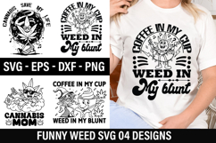 Funny Weed SVG Design - Coffee in my cup Weed in my Blunt Product Image 1