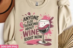 Anyone else thinking PNG, Wine Lover Sublimation PNG Product Image 2