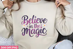 Believe in the Magic PNG, Magical Sublimation PNG Product Image 1
